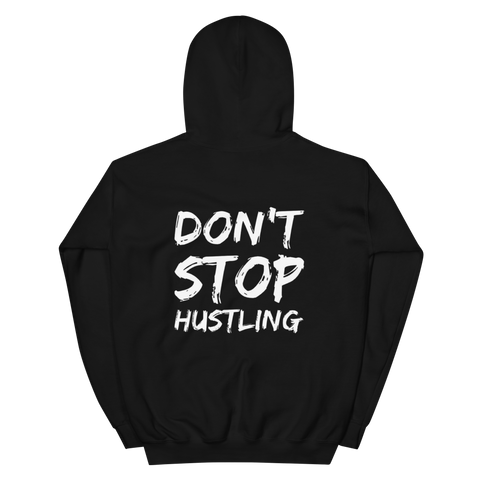 Don't Stop Hustling Hoodie