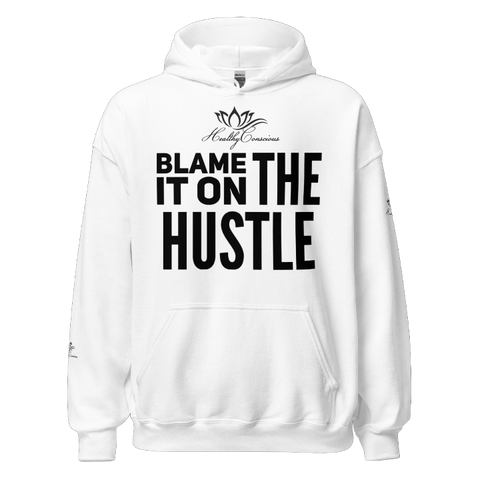 "BLAME IT ON THE HUSTLE" Original Hoodie *White*